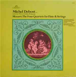 Michel Debost With The Trio A Cordes Francais, Mozart - Mozart:  The Four Q ...