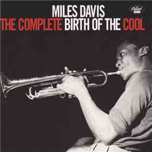 Miles Davis - The Complete Birth Of The Cool