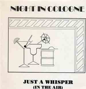 Night In Cologne - Just A Whisper (In The Air)
