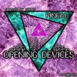 Pineal - Opening Device