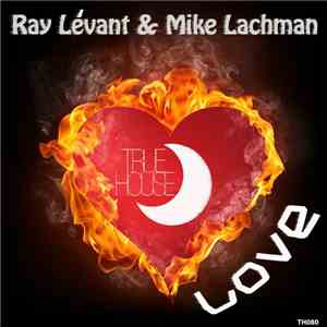 Ray Levant & Mike Lachman -  Love