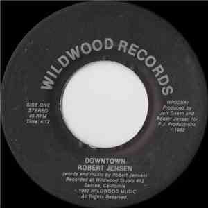 Robert Jensen  - Downtown / Nobody Knows