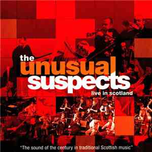 The Unusual Suspects  - Live In Scotland