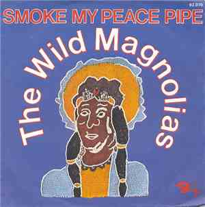 The Wild Magnolias - Smoke My Peace Pipe / Handa Wanda
