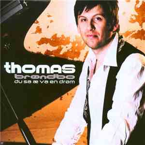 Thomas Brøndbo - Du Sa Æ Va En Drøm