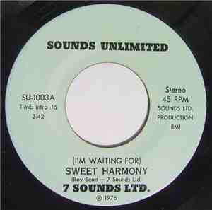 7 Sounds LTD - (I'm Waiting For) Sweet Harmony