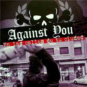 Against You  - En Las Calles De Tu Ciudad