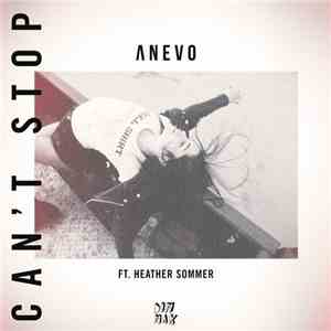 Anevo Ft. Heather Sommer - Can't Stop