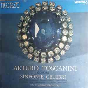 Arturo Toscanini, Rossini, NBC Symphony Orchestra - Sinfonie Celebri