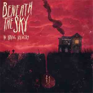 Beneath The Sky - In Loving Memory
