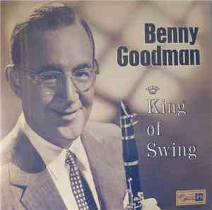 Benny Goodman - King Of Swing