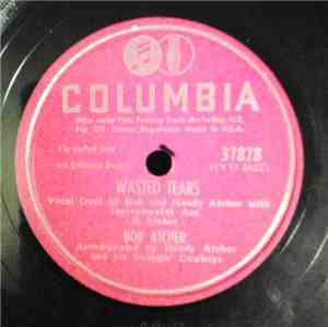 Bob Atcher - Wasted Tears / On Account Of You