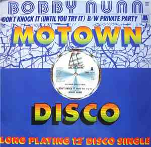 Bobby Nunn - Don't Knock It (Until You Try It) / Private Party