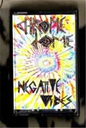 Chrome Dome  - Negative Vibes