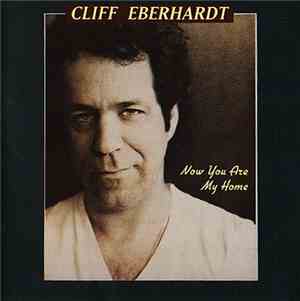 Cliff Eberhardt - Now You Are My Home