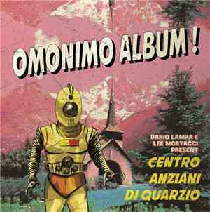 Dario Lampa e Lee Mortacci, Centro Anziani di Quarzio - Omonimo Album !