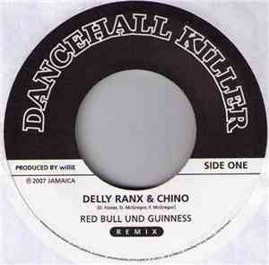 Delly Ranx & Chino  / Assassin - Red Bull Und Guiness Remix / Do It If Yuh  ...