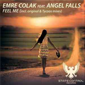 Emre Colak Feat. Angel Falls  - Feel Me