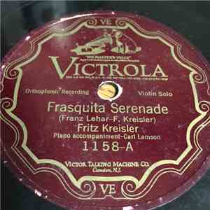 Fritz Kreisler - Frasquita Serenade / Kreisler Serenade