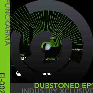 Funckarma - Dubstoned EP1 (Industry Xclusive)