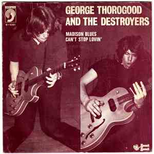 George Thorogood And The Destroyers - Madison Blues