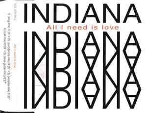 Indiana  - All I Need Is Love