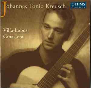 Johannes Tonio Kreusch - Plays Villa-Lobos And Ginastera