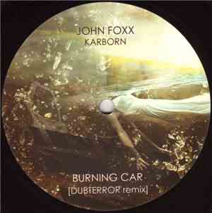 John Foxx - Burning Car / 20th Century