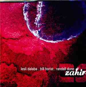 Lesli Dalaba, Bill Horist, Randall Dunn - Zahir