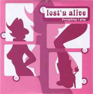Lost 'N' Alive - Everything I Play