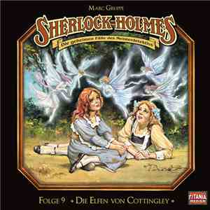 Marc Gruppe - Sherlock Holmes 9 - Die Elfen Von Cottingley