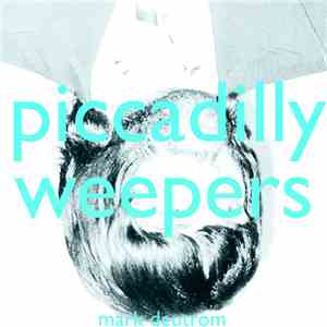Mark Deutrom - Piccadilly Weepers