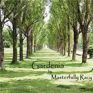 Masterfully Racy - Gardenia