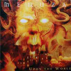 Meduza  - Upon The World
