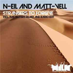 N-Eil & Matt-Vell - Strangers To Forgive