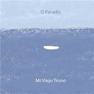 Ô Paradis - Mi Viejo Trono