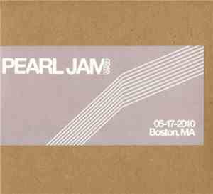 Pearl Jam - 05-17-2010 Boston, MA