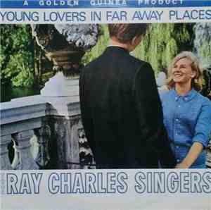 Ray Charles Singers - Sing For Young Lovers In Far Away Places