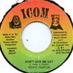 Ricky Chaplin - Don't Give Me Dat