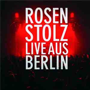Rosenstolz - Live Aus Berlin