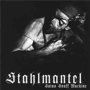 Stahlmantel - Satan Snuff Machine