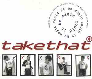Take That - Could It Be Magic