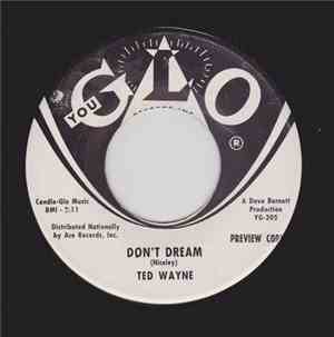 Ted Wayne -  Don't Dream/ Please