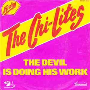 The Chi-Lites - The Devil Is Doing His Work / I'm Not A Gambler