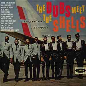 The Dubs Meet The Shells - The Dubs Meet The Shells