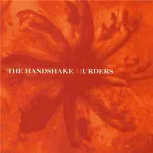 The Handshake Murders - Bury The Effigy