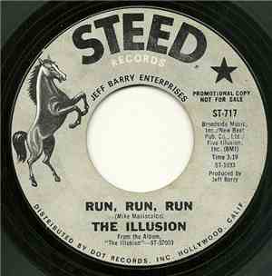 The Illusion - Run, Run, Run / I Love You, Yes I Do