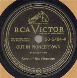 The Sons Of The Pioneers - Out In Pioneertown / You'll Be Sorry When I'm Go ...