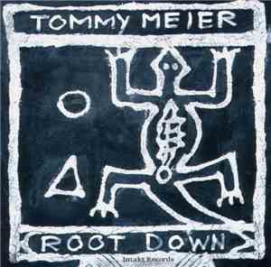 Tommy Meier Root Down - Root Down