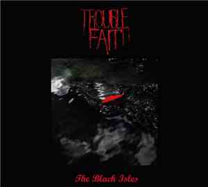 Trouble Fait' - The Black Isles